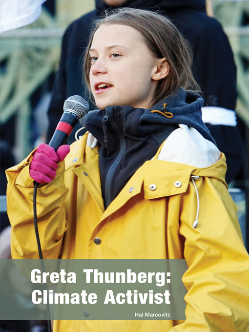 Title details for Greta Thunberg: Climate Activist by Hal Marcovitz - Available